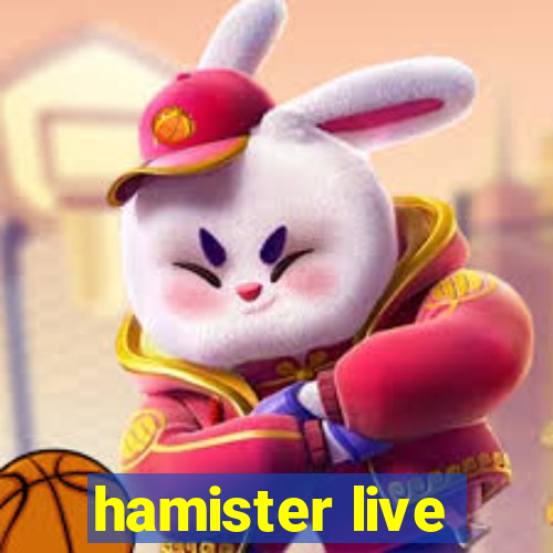 hamister live